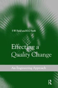 Title: Effecting a Quality Change, Author: S W Field