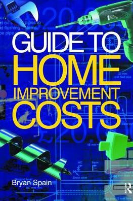 Guide to Home Improvement Costs / Edition 1