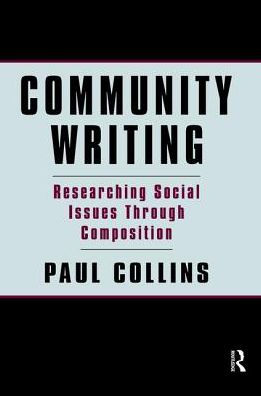 Community Writing: Researching Social Issues Through Composition
