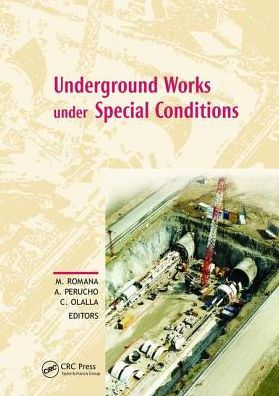 Underground Works under Special Conditions: Proceedings of the ISRM Workshop W1, Madrid, Spain, 6-7 July 2007 / Edition 1