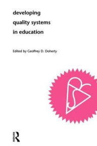 Title: Developing Quality Systems in Education, Author: Geoff Doherty