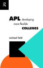 APL: Developing more flexible colleges