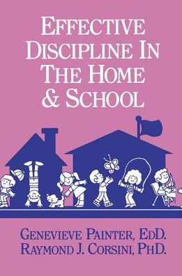 Effective Discipline The Home And School