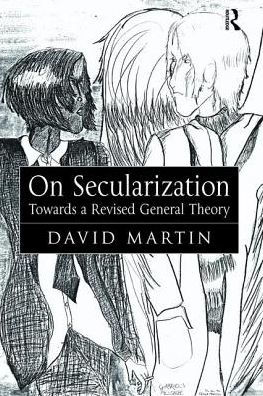 On Secularization: Towards a Revised General Theory