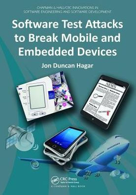 Software Test Attacks to Break Mobile and Embedded Devices