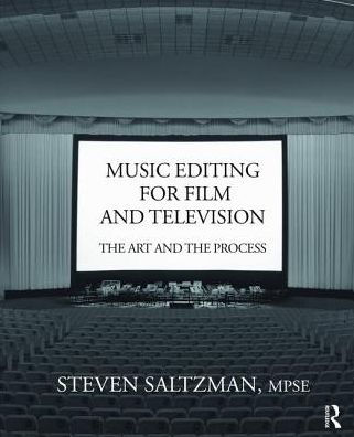 Music Editing for Film and Television: the Art Process