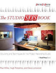 Title: The Studio SOS Book: Solutions and Techniques for the Project Recording Studio, Author: Paul White