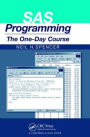 SAS Programming: The One-Day Course / Edition 1