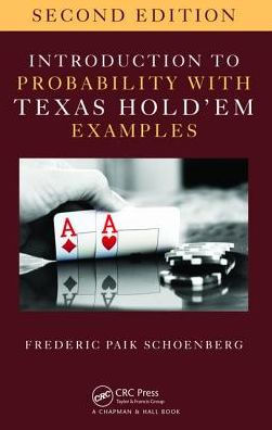 Introduction to Probability with Texas Hold 'em Examples / Edition 2