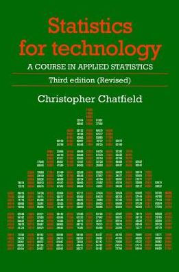 Statistics for Technology: A Course in Applied Statistics, Third Edition / Edition 3