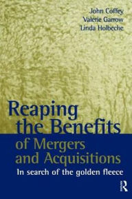 Title: Reaping the Benefits of Mergers and Acquisitions, Author: John Coffey