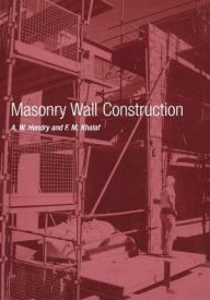 Title: Masonry Wall Construction / Edition 1, Author: A.W. Hendry
