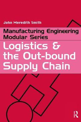 Logistics and the Out-bound Supply Chain