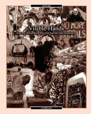 Visible Hands: Taking Responsibility for Social Development / Edition 1