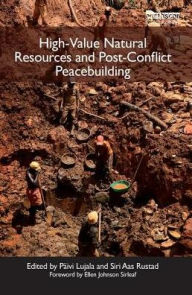 Title: High-Value Natural Resources and Post-Conflict Peacebuilding, Author: Päivi Lujala