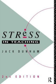 Title: Stress in Teaching, Author: Dr Jack Dunham