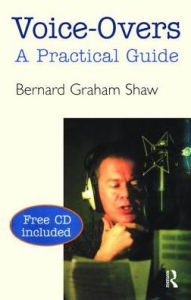 Title: Voice-Overs: A Practical Guide with CD, Author: Bernard Graham Shaw