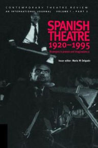 Title: Spanish Theatre 1920-1995: Strategies in Protest and Imagination (1), Author: Maria M. Delgado