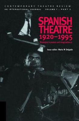 Spanish Theatre 1920-1995: Strategies in Protest and Imagination (1)