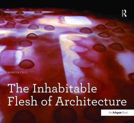 The Inhabitable Flesh of Architecture