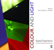 Title: Colour and Light: Spatial Experience, Author: Karin Fridell Anter