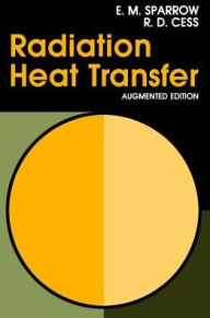 Title: Radiation Heat Transfer, Augmented Edition / Edition 1, Author: E. M. Sparrow