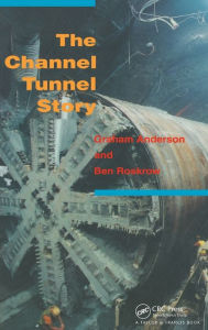 Title: The Channel Tunnel Story / Edition 1, Author: G Anderson