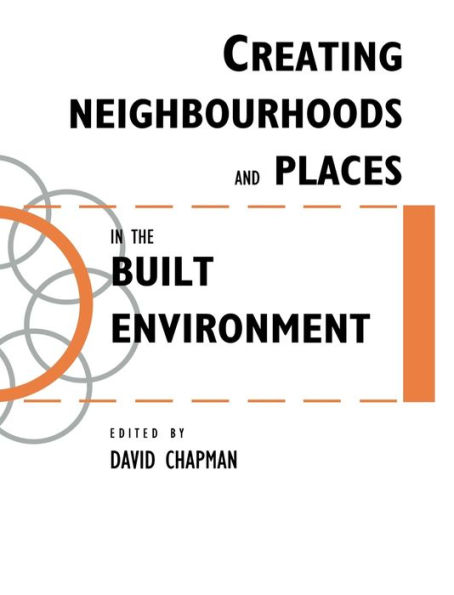 Creating Neighbourhoods and Places the Built Environment