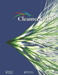 Title: Technical Proceedings of the 2007 Cleantech Conference and Trade Show / Edition 1, Author: NanoScience & Technology Inst