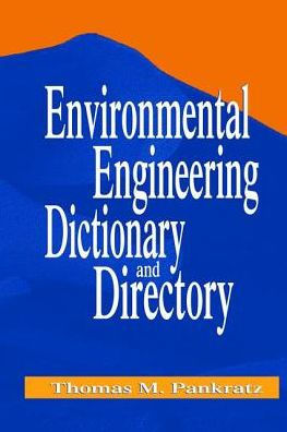 Environmental Engineering Dictionary and Directory