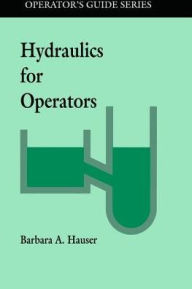 Title: Hydraulics for Operators / Edition 1, Author: Barbara Hauser
