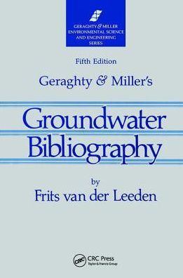 Geraghty & Miller's Groundwater Bibliography, Fifth Edition