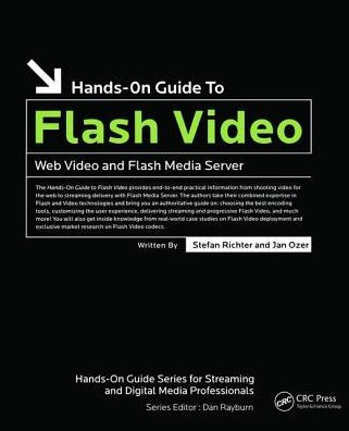 Hands-On Guide to Flash Video: Web Video and Flash Media Server