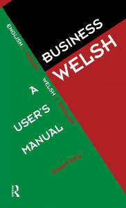 Title: Business Welsh: A User's Manual, Author: Robert Dery