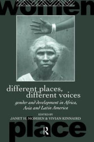 Title: Different Places, Different Voices: Gender and Development in Africa, Asia and Latin America, Author: Vivian Kinnaird