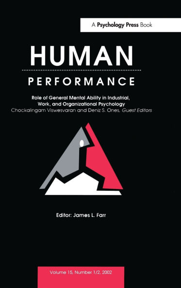 Role of General Mental Ability industrial, Work, and Organizational Psychology: A Special Double Issue human Performance