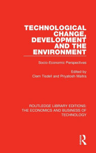 Title: Technological Change, Development and the Environment: Socio-Economic Perspectives, Author: Clem Tisdell