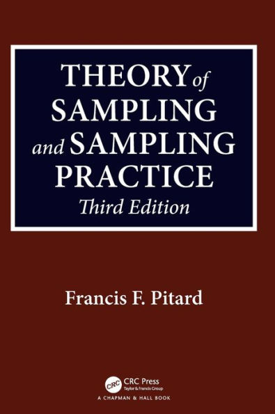 Theory of Sampling and Sampling Practice, Third Edition