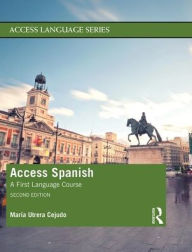 Title: Access Spanish: A First Language Course / Edition 2, Author: María Utrera Cejudo