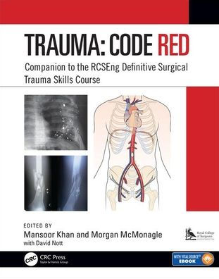 Trauma: Code Red: Companion to the RCSEng Definitive Surgical Trauma Skills Course / Edition 1