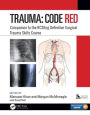 Trauma: Code Red: Companion to the RCSEng Definitive Surgical Trauma Skills Course / Edition 1