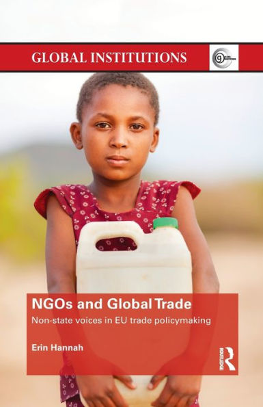 NGOs and Global Trade: Non-state voices in EU trade policymaking