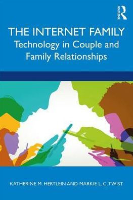 The Internet Family: Technology Couple and Family Relationships