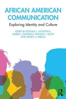 African American Communication: Examining the Complexities of Lived Experiences / Edition 3