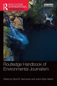 Title: Routledge Handbook of Environmental Journalism, Author: David B. Sachsman