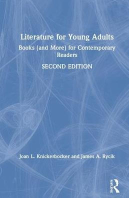 Literature for Young Adults: Books (and More) for Contemporary Readers / Edition 2
