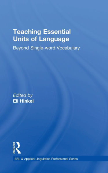 Teaching Essential Units of Language: Beyond Single-word Vocabulary