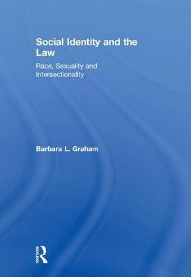 Social Identity and the Law: Race, Sexuality Intersectionality