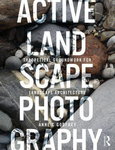 Active Landscape Photography: Theoretical Groundwork for Architecture