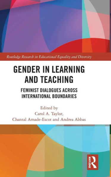 Gender in Learning and Teaching: Feminist Dialogues Across International Boundaries / Edition 1